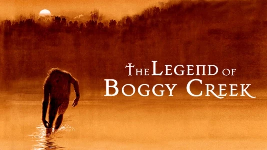 The Legend of Boggy Creek