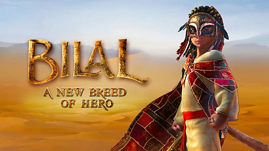 Bilal: A New Breed of Hero