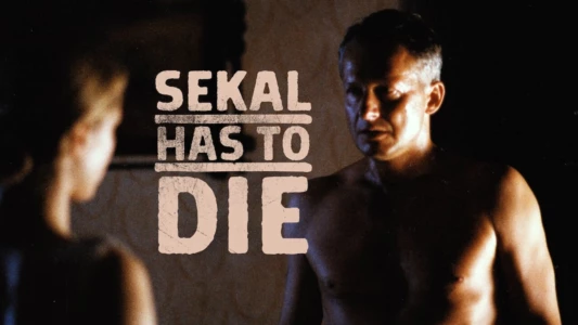 Sekal Has to Die