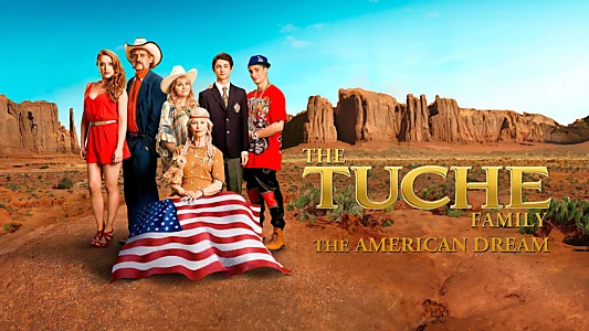 The Tuche Family: The American Dream