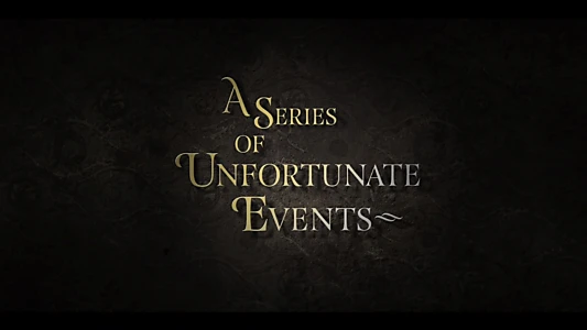 A Series of Unfortunate Events