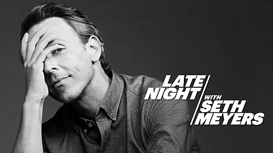 Late Night with Seth Meyers