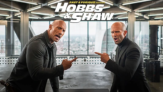 Fast & Furious Presents: Hobbs & Shaw