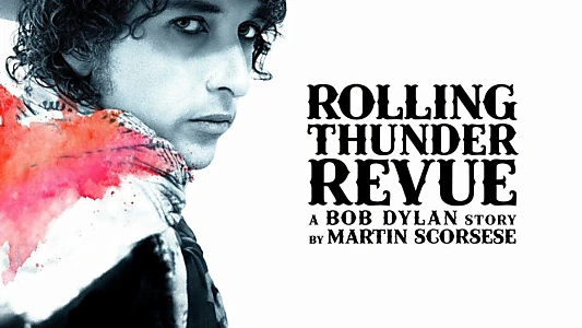 Rolling Thunder Revue: A Bob Dylan Story by Martin Scorsese