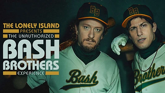 The Lonely Island Presents: The Unauthorized Bash Brothers Experience