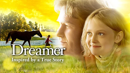 Dreamer: Inspired By a True Story