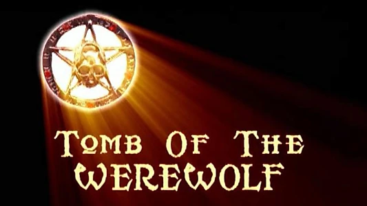 Tomb of the Werewolf