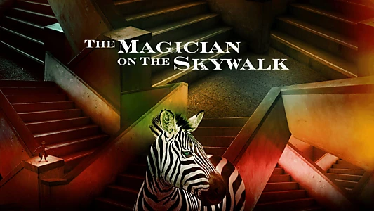 The Magician on the Skywalk