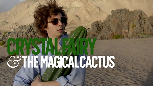 Crystal Fairy & the Magical Cactus