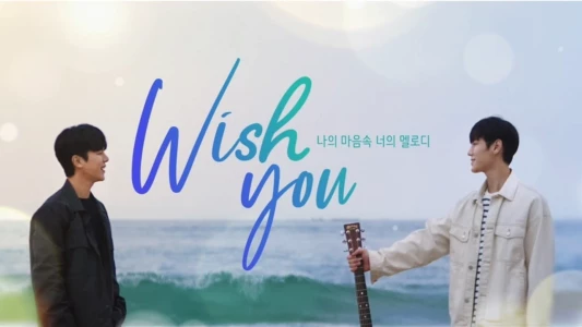 WISH YOU: Your Melody From My Heart
