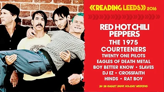 Red Hot Chili Peppers - Live Reading Festival 2016