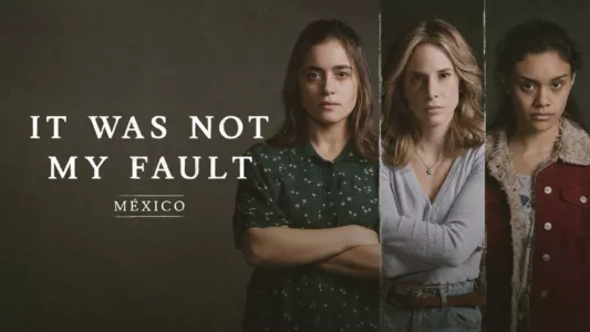 Not My Fault: Mexico