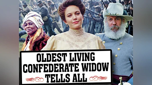 Oldest Living Confederate Widow Tells All