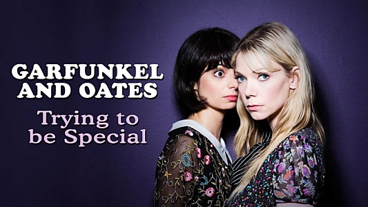 Garfunkel and Oates: Trying to be Special