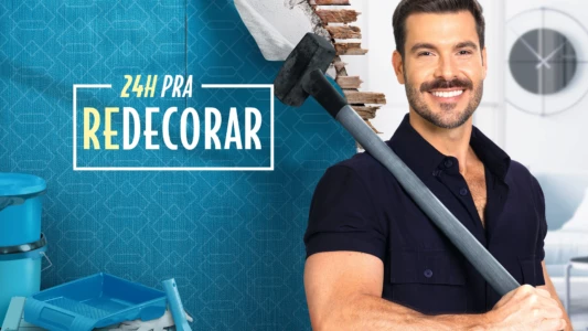 24 Horas pra Redecorar