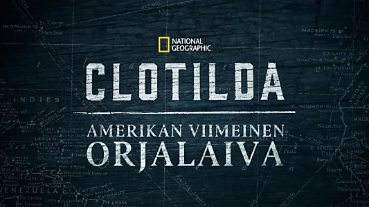 Clotilda: Last American Slave Ship