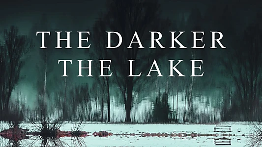 The Darker the Lake