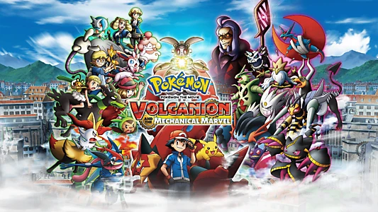 Pokémon the Movie: Volcanion and the Mechanical Marvel