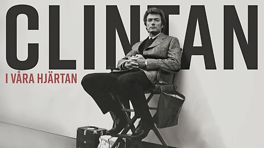 Clint Eastwood: The Last Legend