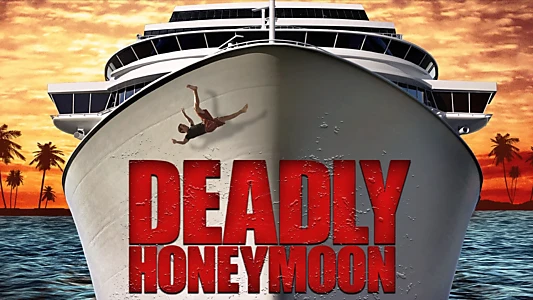 Deadly Honeymoon