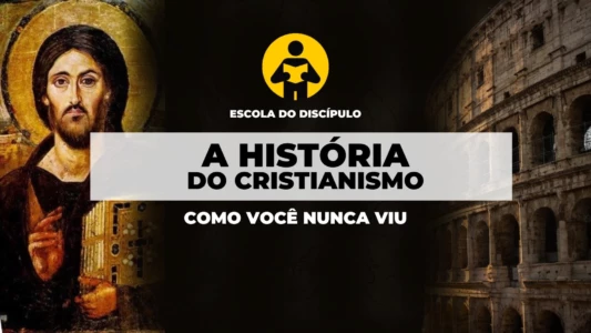 A História do Cristianismo Como Você Nunca Viu