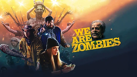 We Are Zombies