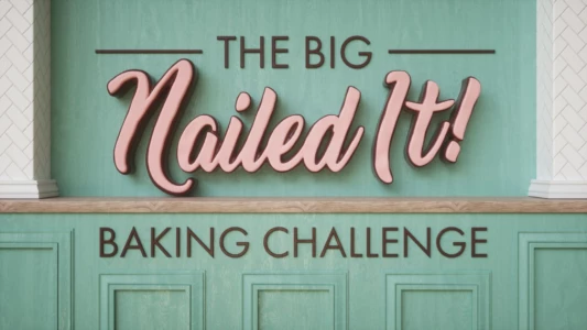 The Big Nailed It Baking Challenge
