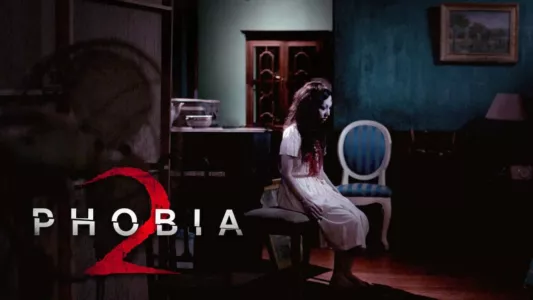 Phobia 2