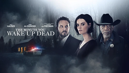 Watch The Minute You Wake Up Dead Trailer