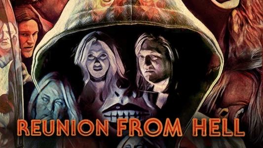 Watch Reunion from Hell Trailer