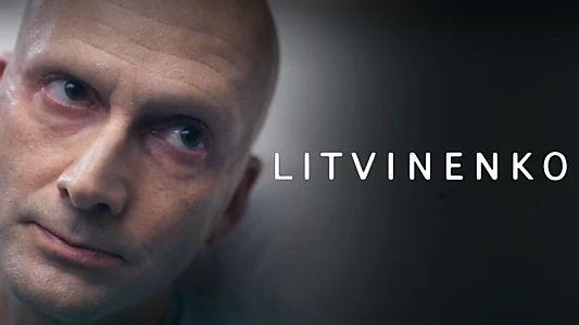 Watch Litvinenko Trailer