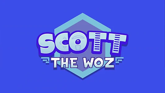 Watch Scott the Woz Trailer