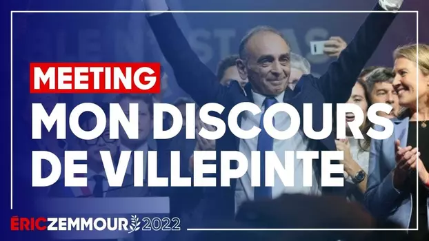 Éric Zemmour : Discours de Villepinte