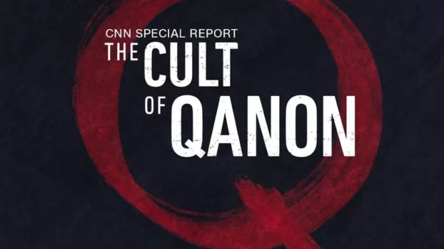 Watch The Cult of Conspiracy: QAnon Trailer