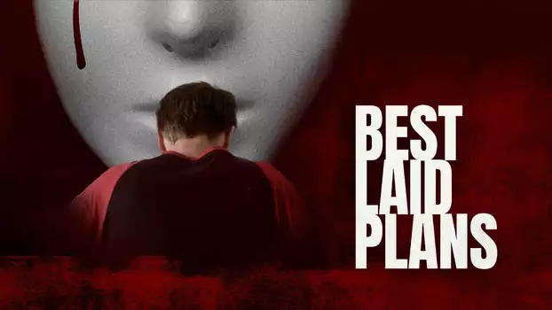 Watch Best Laid Plans Trailer