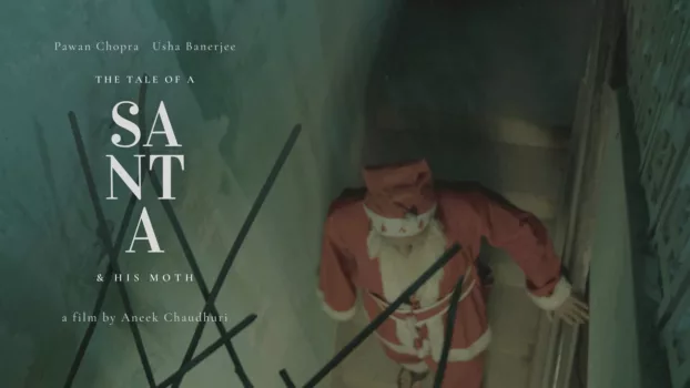 Watch The Tale Of A Santa And His Moth Trailer