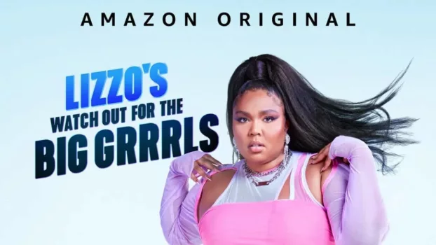 Watch Lizzo's Watch Out for the Big Grrrls Trailer