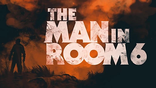 Watch The Man in Room 6 Trailer