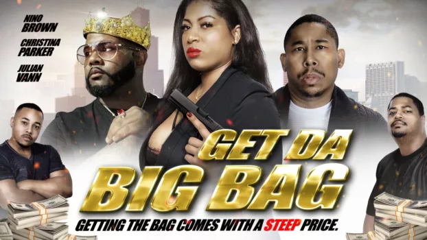 Watch Get Da Big Bag Trailer