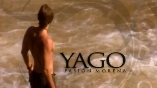 Yago, pasión morena