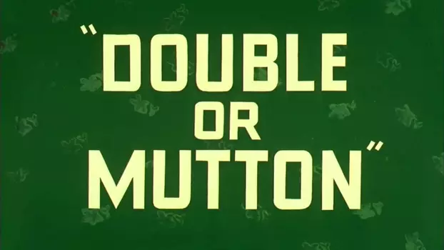 Double or Mutton