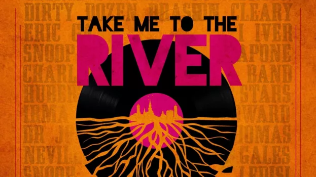 Watch Take Me to the River: New Orleans Trailer