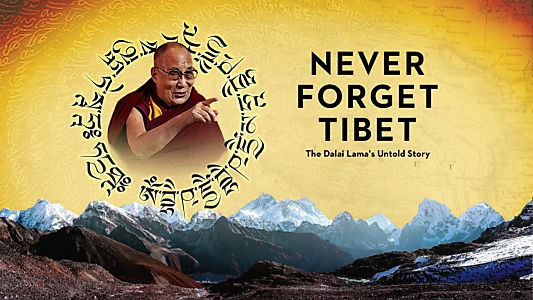 Watch Never Forget Tibet Trailer