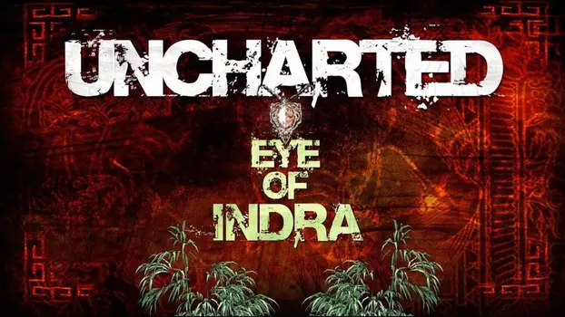 Watch Uncharted: Eye of Indra Trailer