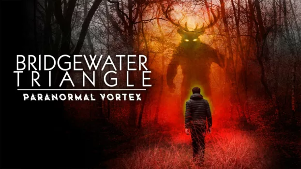 Watch Bridgewater Triangle: Paranormal Vortex Trailer