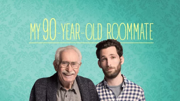 Watch My 90 Year Old Roommate Trailer
