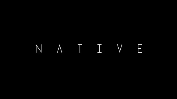 Watch Native Trailer