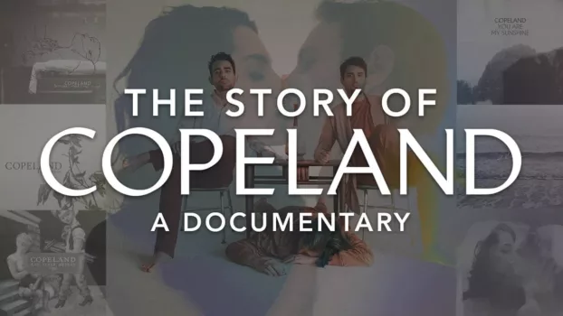 Watch Copeland - Your Love is a Slow Song (A Documentary) Trailer
