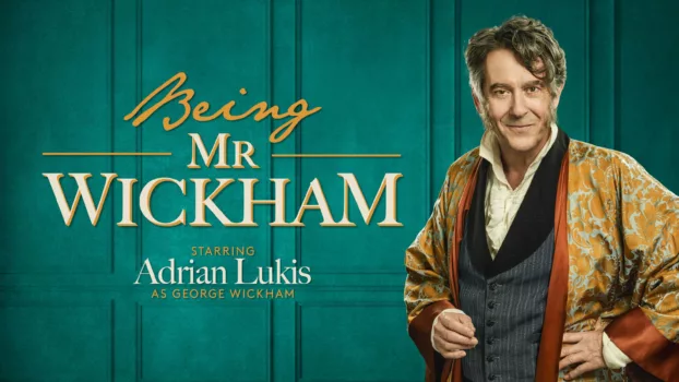 Watch Being Mr Wickham Trailer