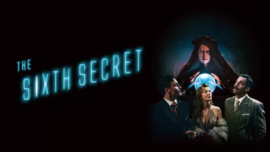 Watch The Sixth Secret Trailer